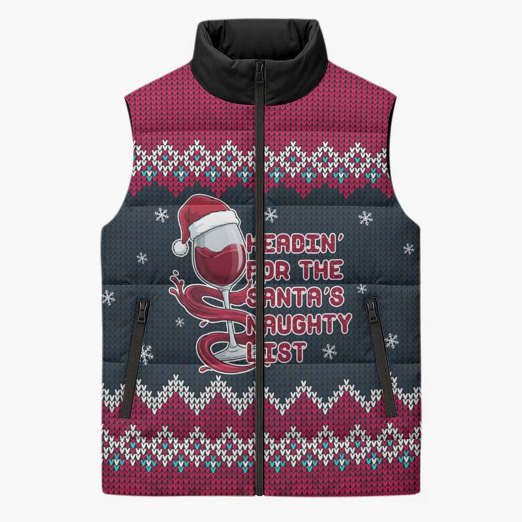 Headin For Santas Naughty Christmas Christmas Sleeveless Puffer Jacket Xmas Holiday Patterns - Wonder Print Shop
