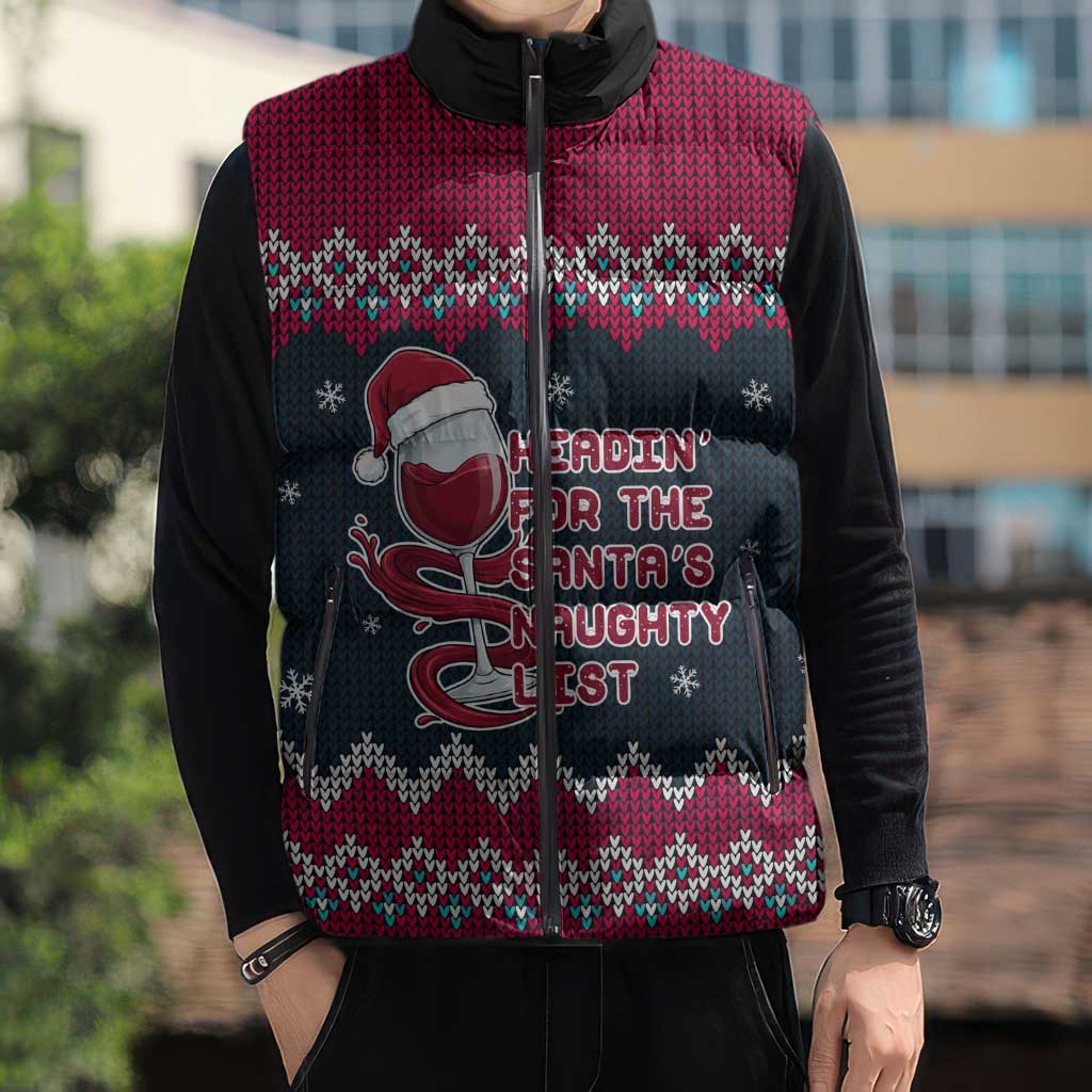 Headin For Santas Naughty Christmas Christmas Sleeveless Puffer Jacket Xmas Holiday Patterns - Wonder Print Shop