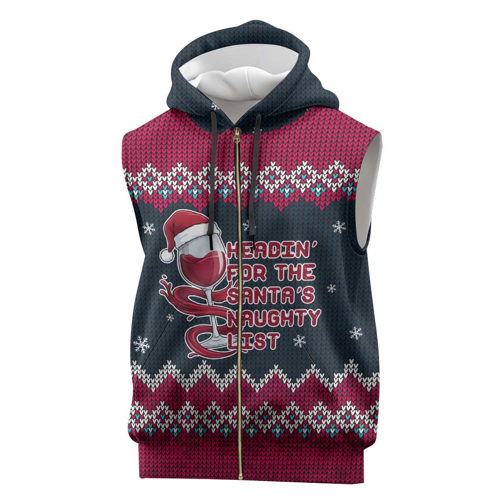 Headin For Santas Naughty Christmas Christmas Sleeveless Zip Hoodie Xmas Holiday Patterns - Wonder Print Shop