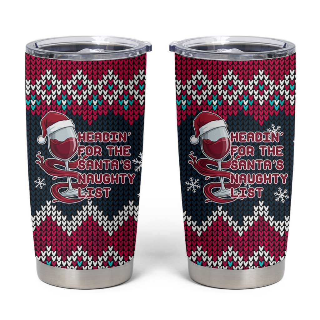 Headin For Santas Naughty Christmas Christmas Tumbler Cup Xmas Holiday Patterns - Wonder Print Shop