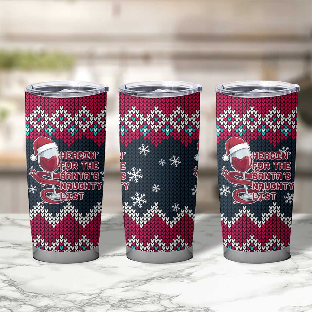 Headin For Santas Naughty Christmas Christmas Tumbler Cup Xmas Holiday Patterns - Wonder Print Shop
