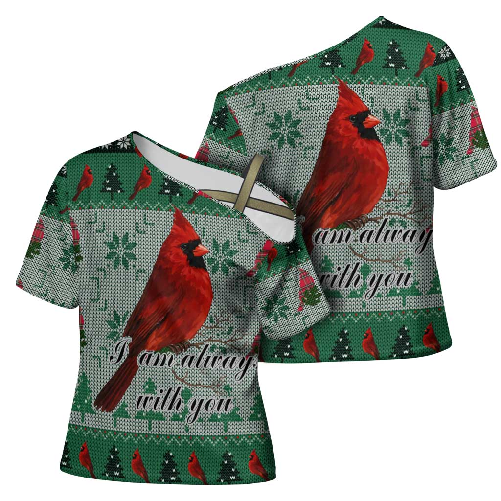 Cardinal I am Always With You Christmas Cross Shoulder Shirt Xmas Holiday Patterns - Wonder Print Shop