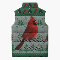 Cardinal I am Always With You Christmas Sleeveless Puffer Jacket Xmas Holiday Patterns - Wonder Print Shop
