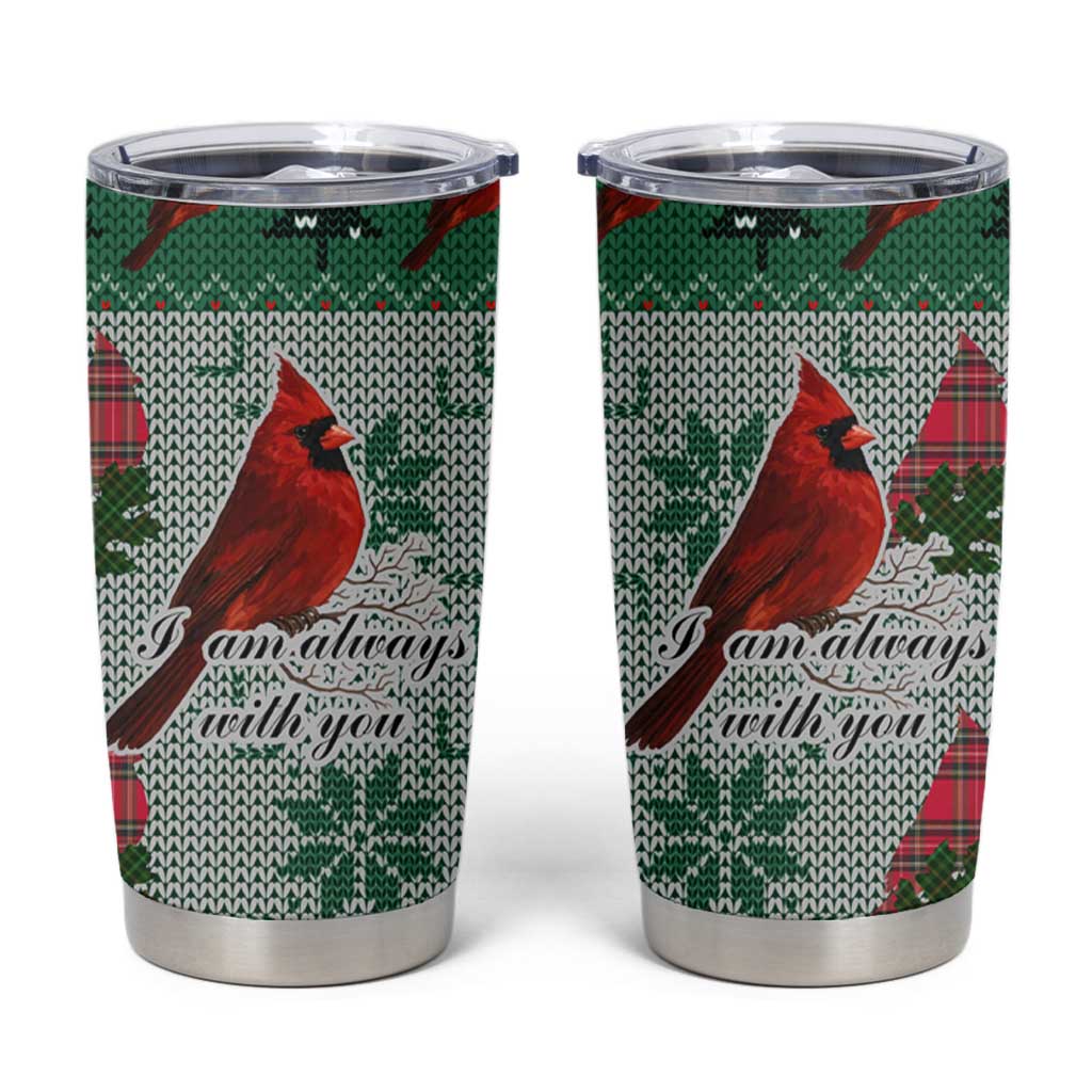 Cardinal I am Always With You Christmas Tumbler Cup Xmas Holiday Patterns - Wonder Print Shop