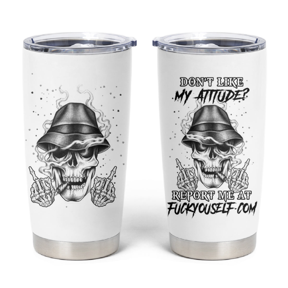Don't Like My Attitude Tumbler Cup - Wonder Print Shop