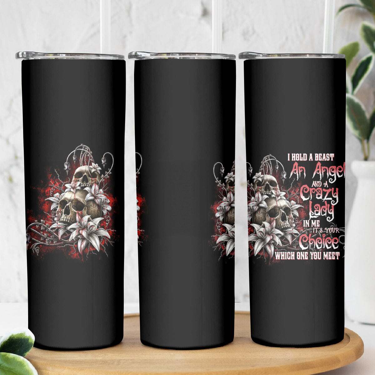 I Hold A Beast An Angel And A Crazy Lady In Me Skinny Tumbler - Wonder Print Shop