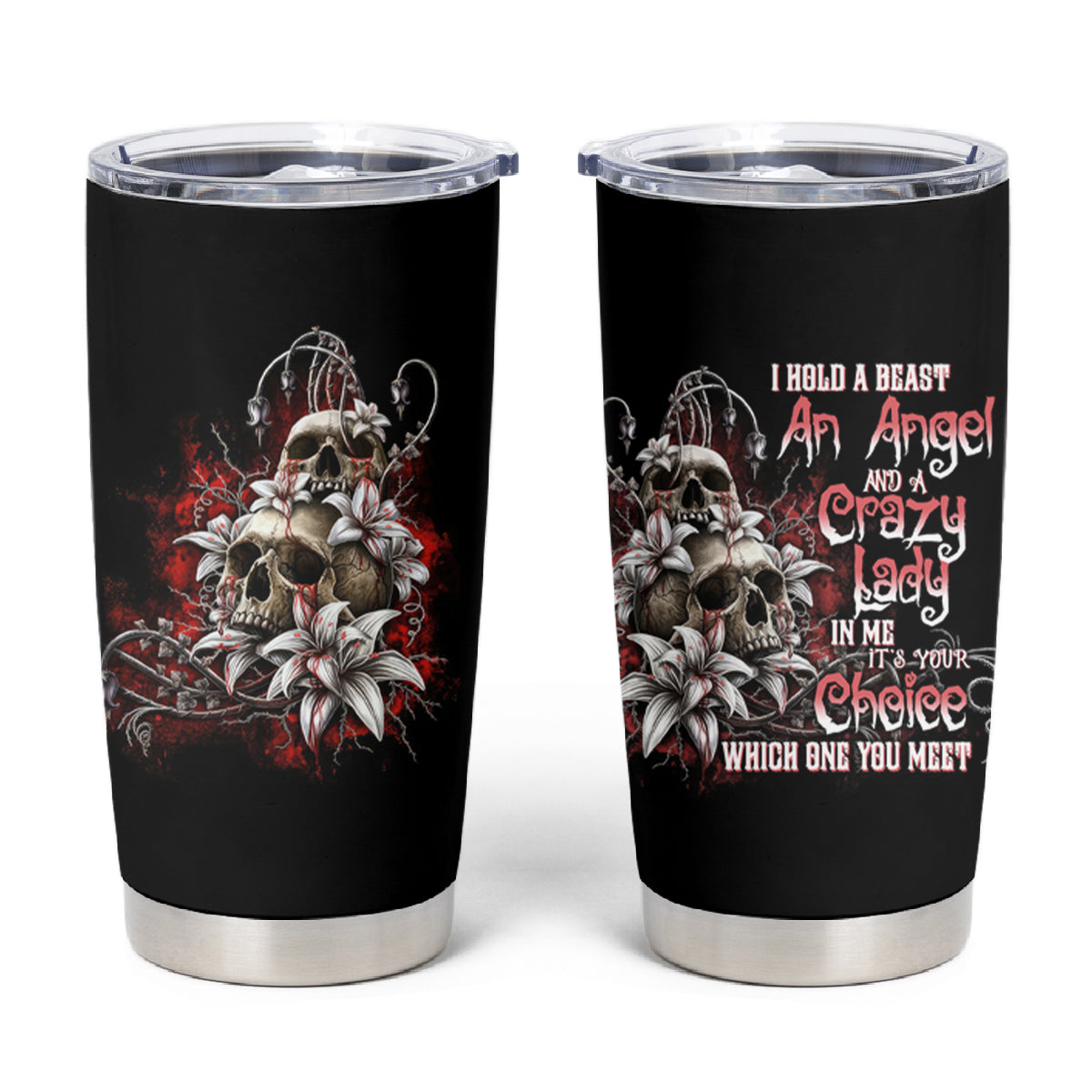 I Hold A Beast An Angel And A Crazy Lady In Me Tumbler Cup - Wonder Print Shop