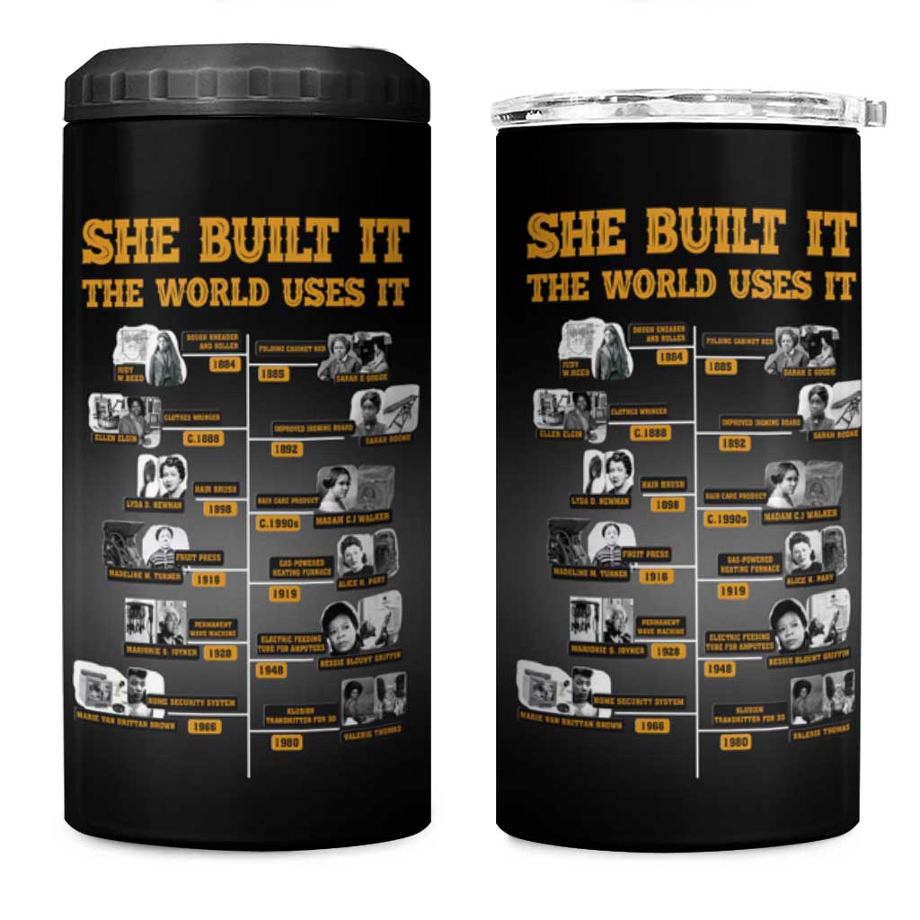 She Built It The World Uses It 4 in 1 Can Cooler Tumbler African Influential Women Innovators Timeline - Wonder Print Shop
