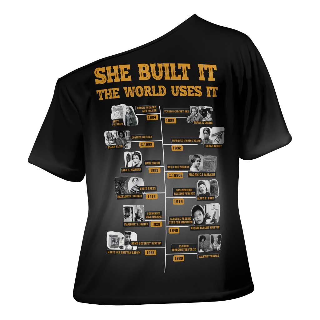 She Built It The World Uses It Cross Shoulder Shirt African Influential Women Innovators Timeline - Wonder Print Shop