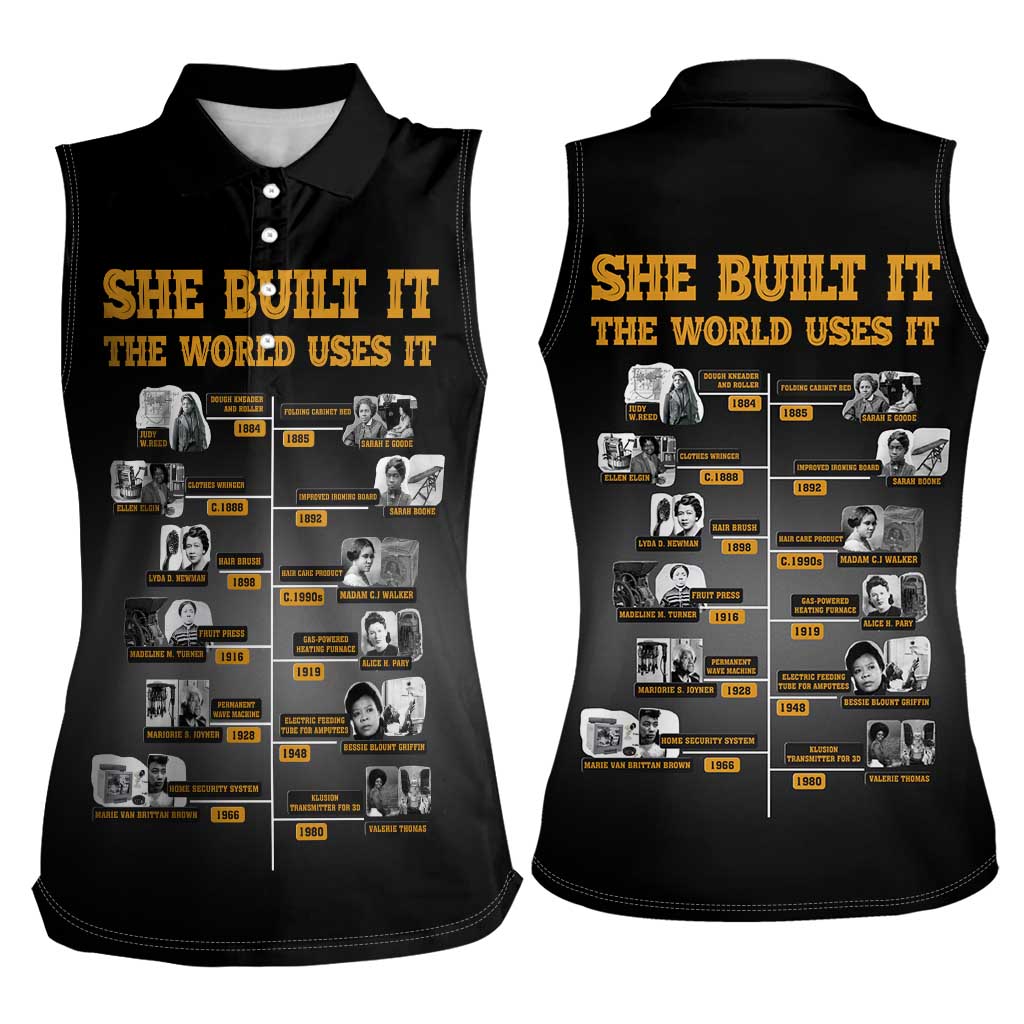 She Built It The World Uses It Women Sleeveless Polo Shirt African Influential Women Innovators Timeline - Wonder Print Shop