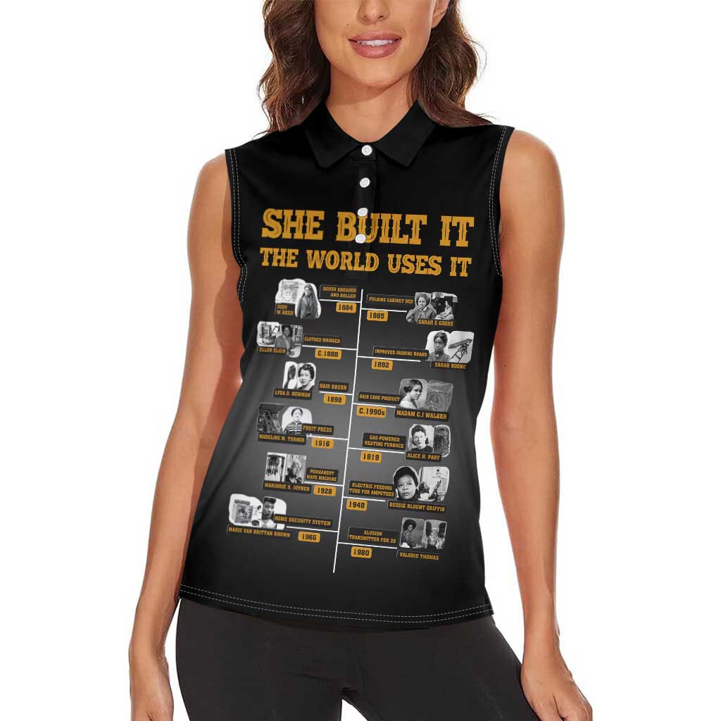 She Built It The World Uses It Women Sleeveless Polo Shirt African Influential Women Innovators Timeline - Wonder Print Shop