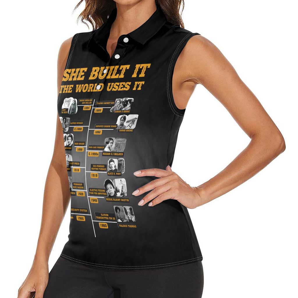 She Built It The World Uses It Women Sleeveless Polo Shirt African Influential Women Innovators Timeline - Wonder Print Shop