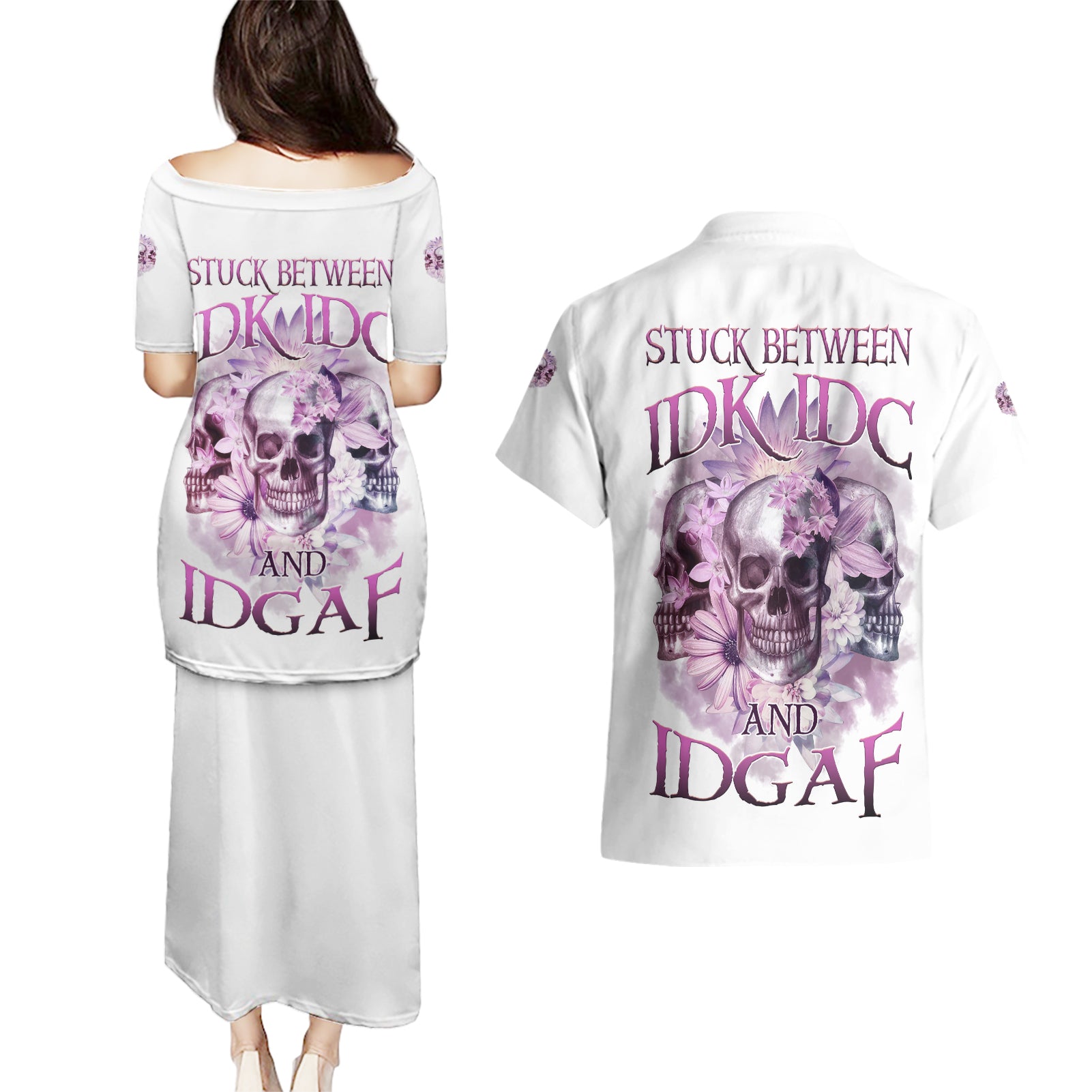 Stuck Between Idk Idc And IDGAF Skull Couples Matching Puletasi Dress and Hawaiian Shirt - Wonder Print Shop