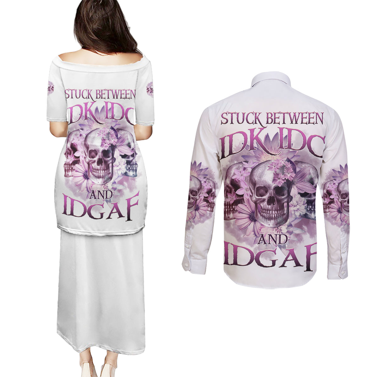 Stuck Between Idk Idc And IDGAF Skull Couples Matching Puletasi Dress and Long Sleeve Button Shirt - Wonder Print Shop