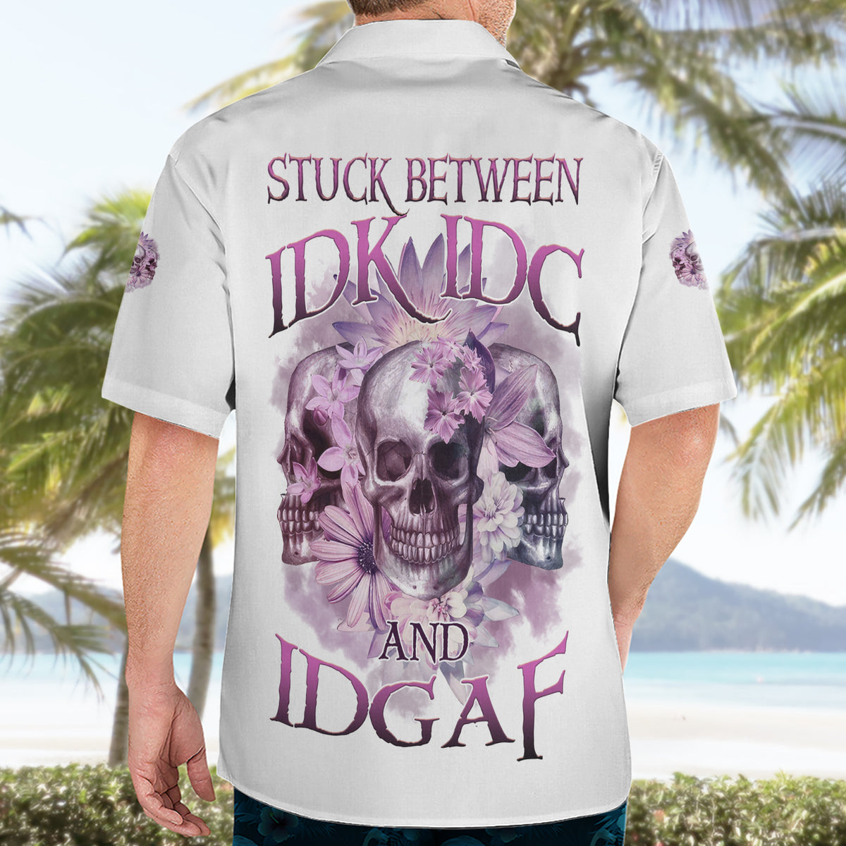 Stuck Between Idk Idc And IDGAF Skull Hawaiian Shirt - Wonder Print Shop