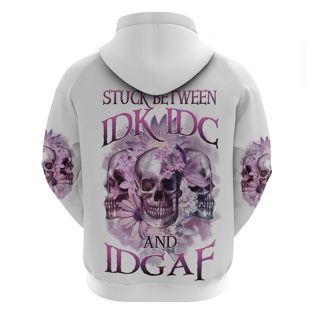 Stuck Between Idk Idc And IDGAF Skull Hoodie - Wonder Print Shop