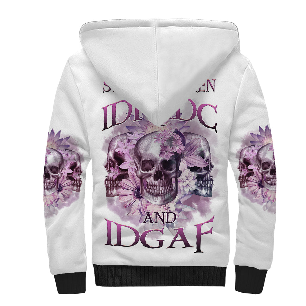 Stuck Between Idk Idc And IDGAF Skull Sherpa Hoodie - Wonder Print Shop