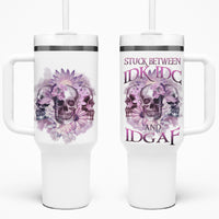 Stuck Between Idk Idc And IDGAF Skull Tumbler With Handle - Wonder Print Shop