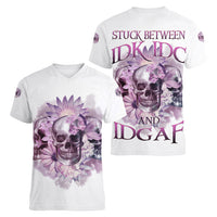 Stuck Between Idk Idc And IDGAF Skull Women V Neck T Shirt - Wonder Print Shop
