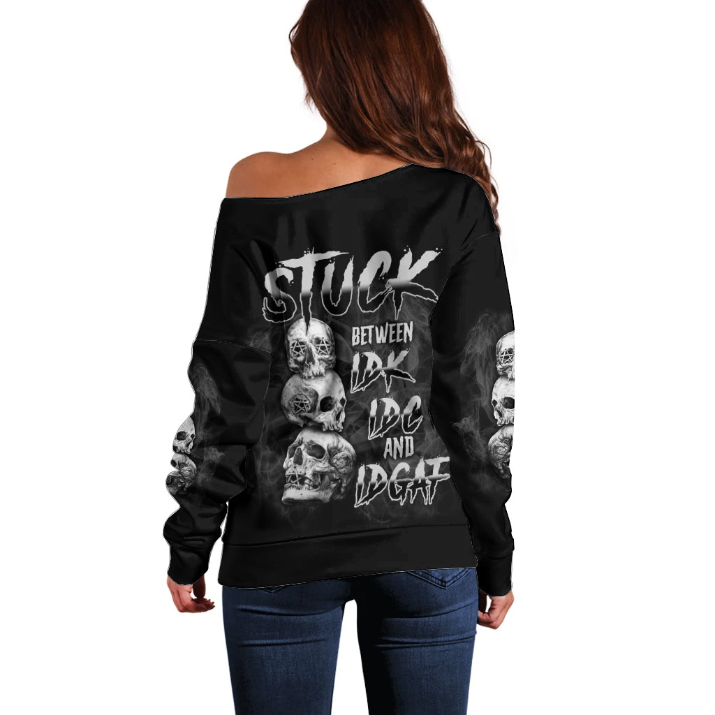 Stuck Between Idk Idc Idgaf Off Shoulder Sweater - Wonder Print Shop