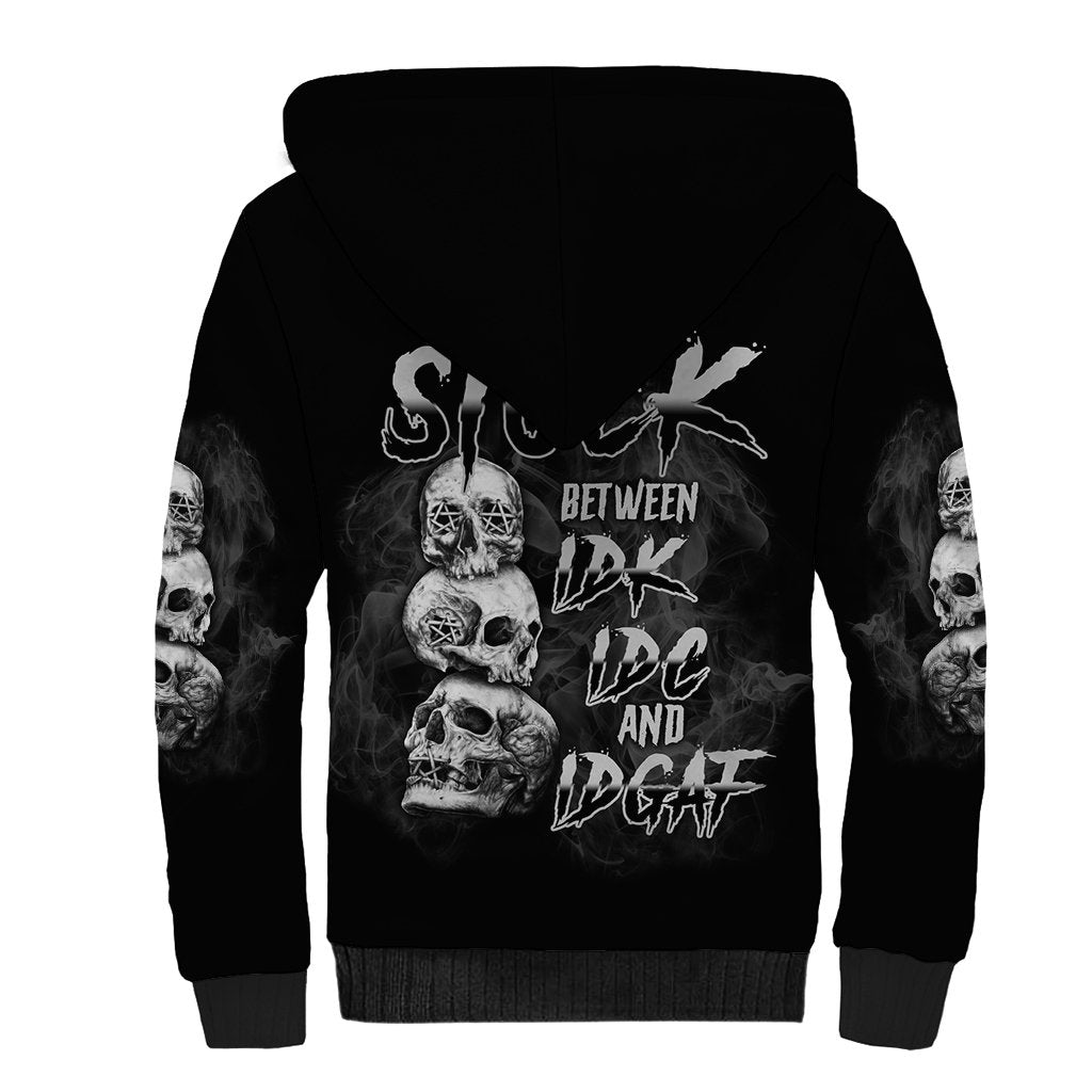 Stuck Between Idk Idc Idgaf Sherpa Hoodie - Wonder Print Shop