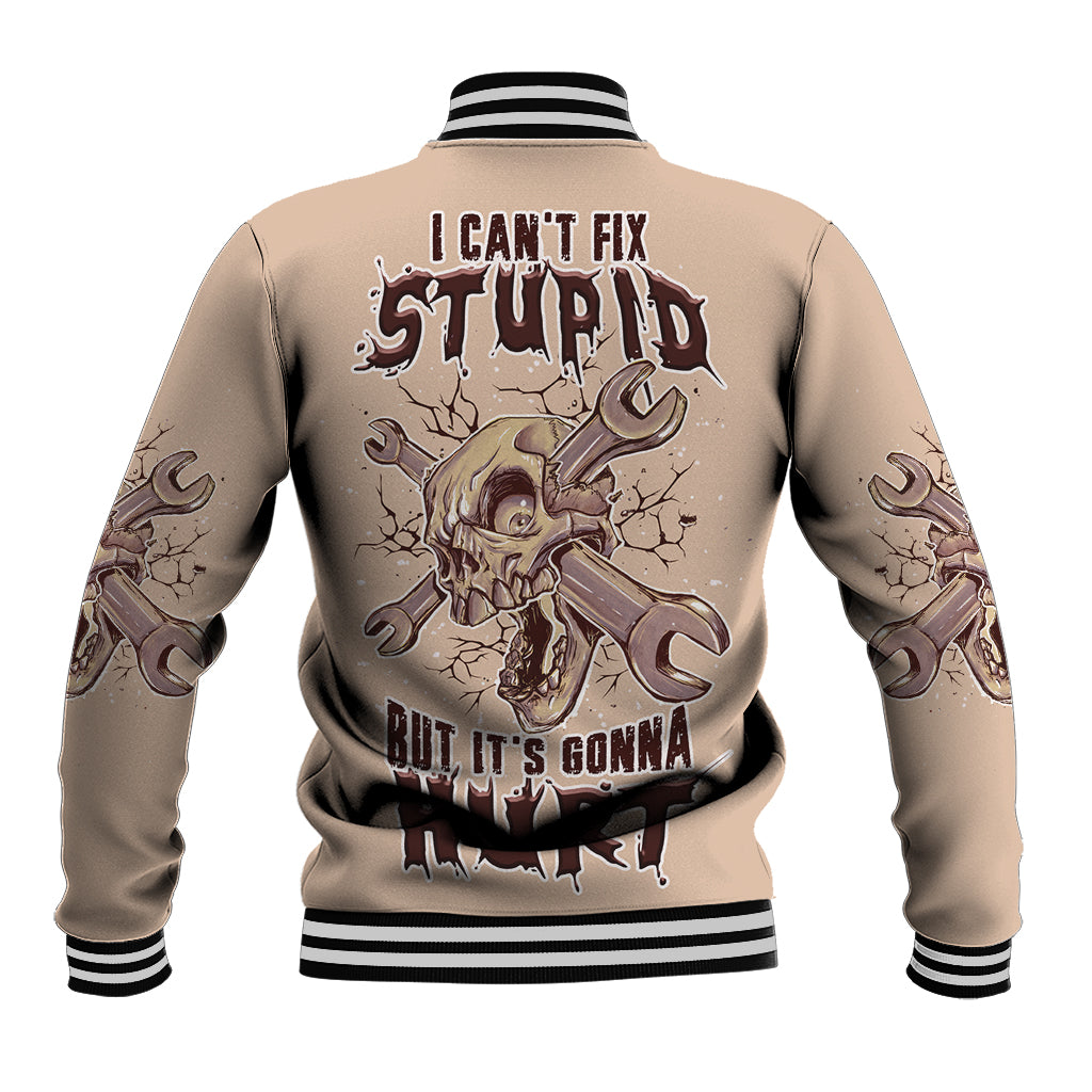 I Can Fix Stupid But It's Gonna Hurt Baseball Jacket - Wonder Print Shop