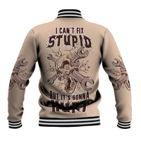 I Can Fix Stupid But It's Gonna Hurt Baseball Jacket - Wonder Print Shop