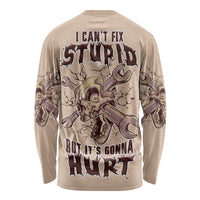 I Can Fix Stupid But It's Gonna Hurt Long Sleeve Shirt - Wonder Print Shop