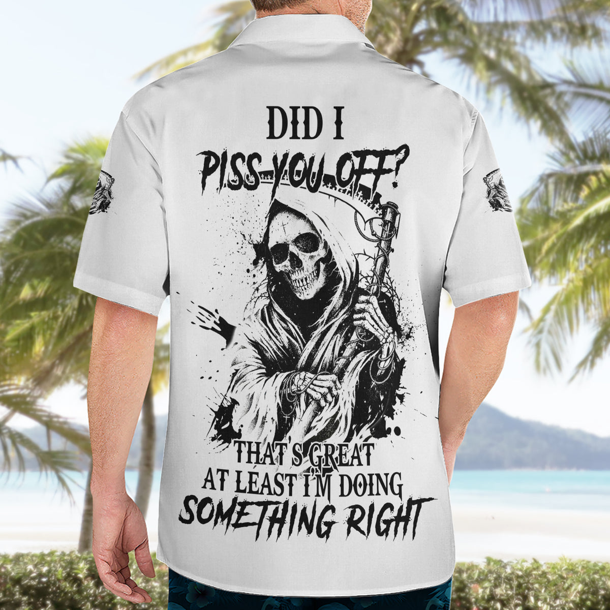 Did I Piss You Off Skull Reaper Hawaiian Shirt - Wonder Print Shop