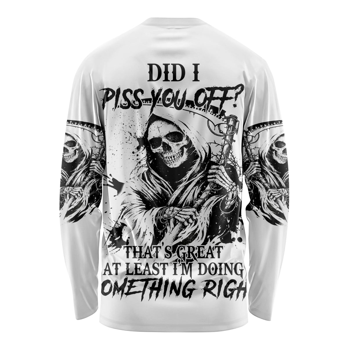 Did I Piss You Off Skull Reaper Long Sleeve Shirt - Wonder Print Shop