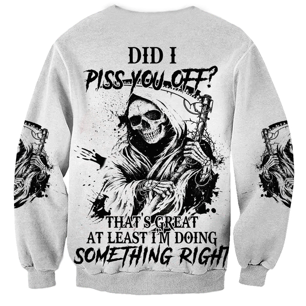 Did I Piss You Off Skull Reaper Sweatshirt - Wonder Print Shop