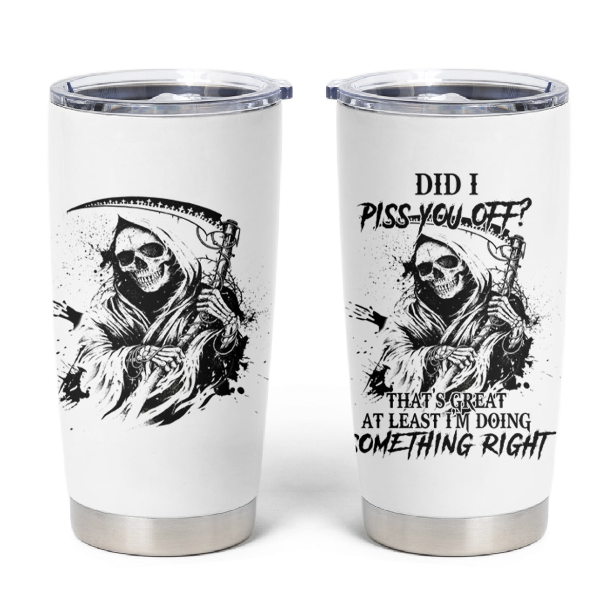 Did I Piss You Off Skull Reaper Tumbler Cup - Wonder Print Shop