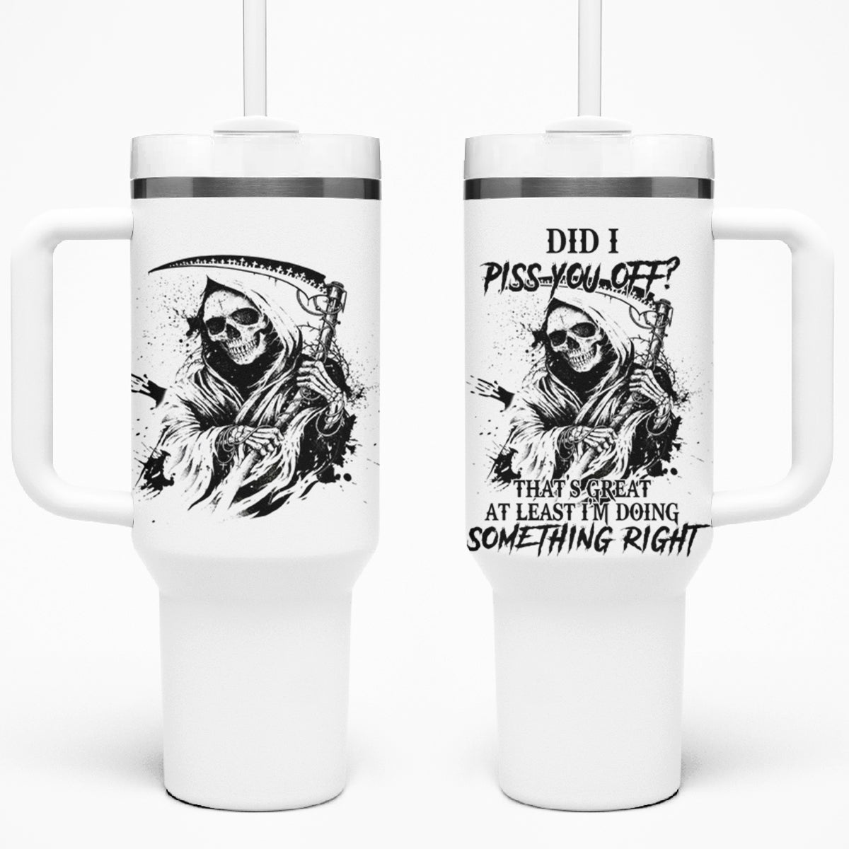 Did I Piss You Off Skull Reaper Tumbler With Handle - Wonder Print Shop