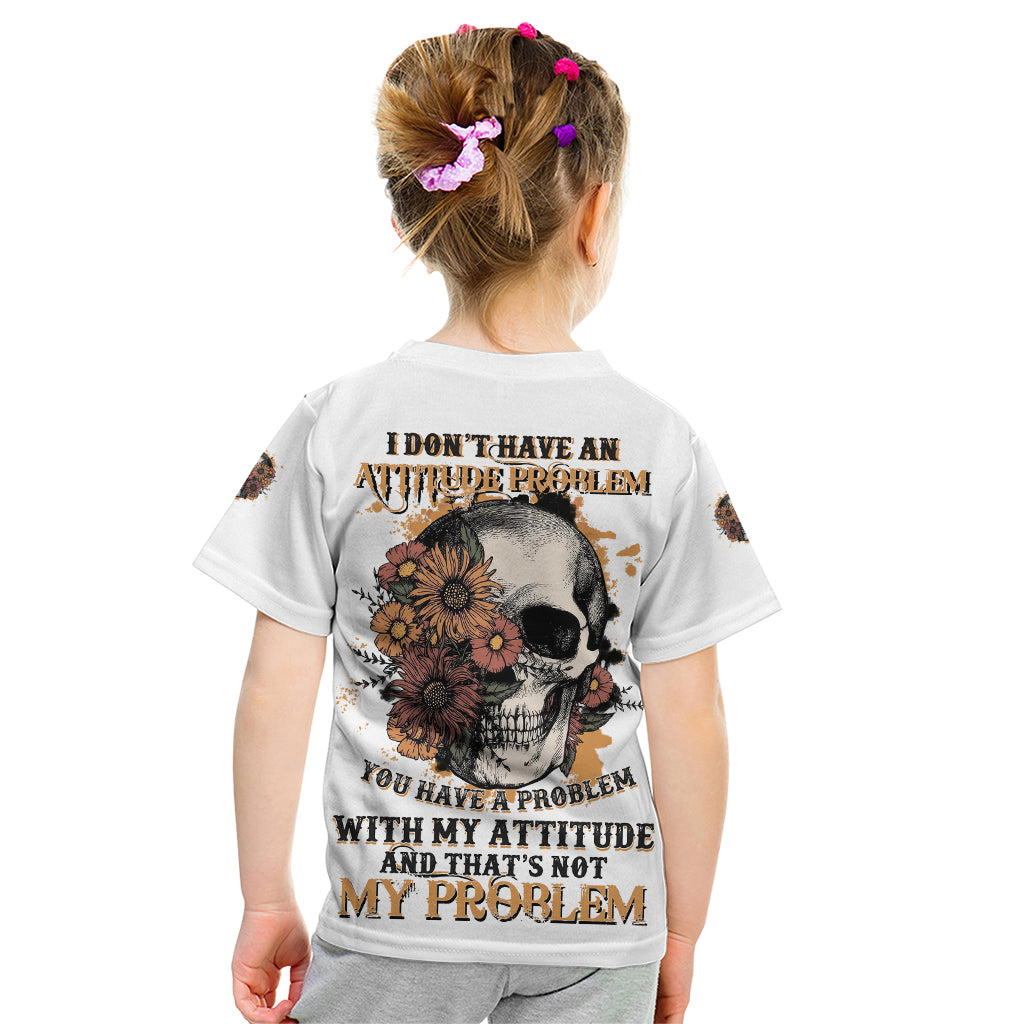 I Don't Have An Attitude Problem Kid T Shirt - Wonder Print Shop