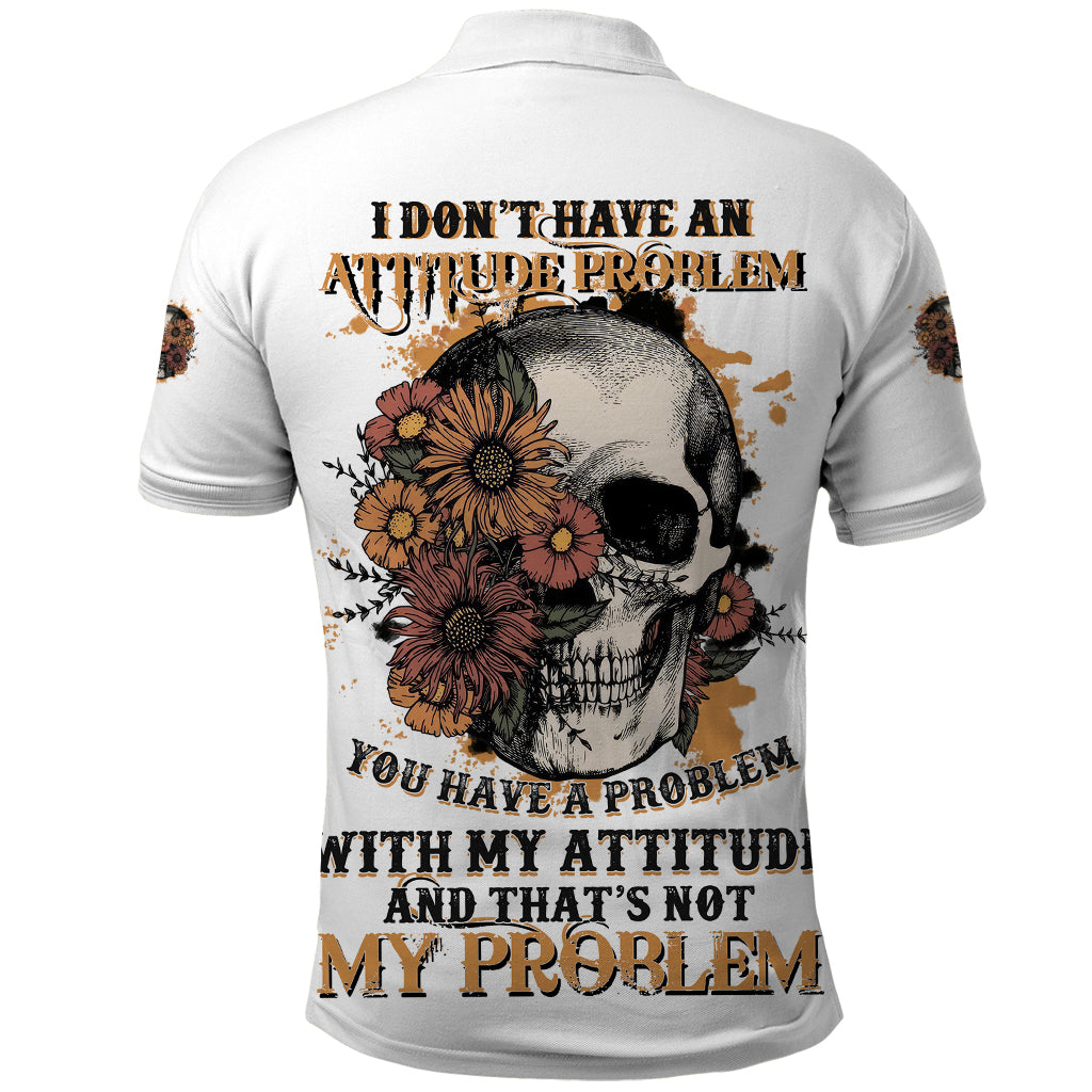 I Don't Have An Attitude Problem Polo Shirt - Wonder Print Shop