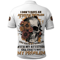I Don't Have An Attitude Problem Polo Shirt - Wonder Print Shop