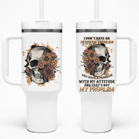 I Don't Have An Attitude Problem Tumbler With Handle - Wonder Print Shop