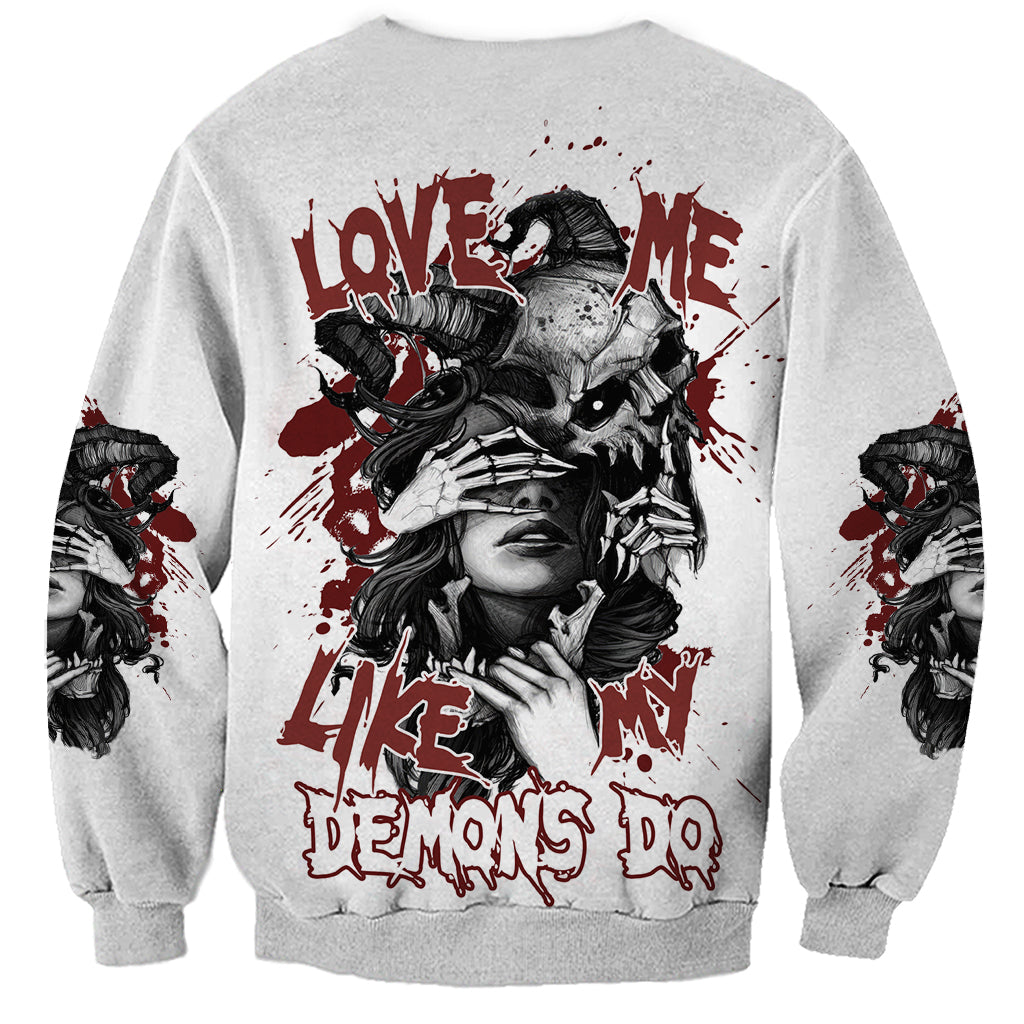 Love Me Like My Demons Do Skull Sweatshirt - Wonder Print Shop