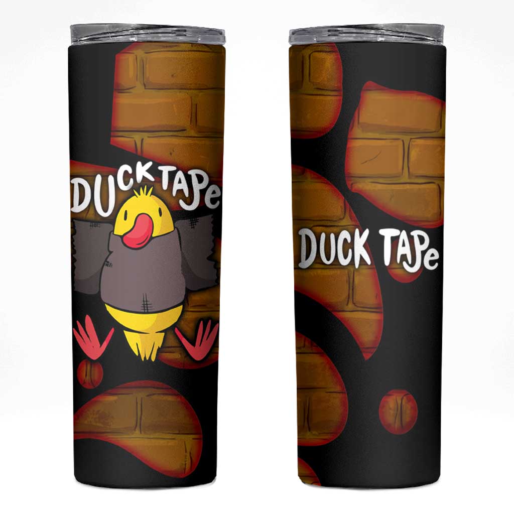 Funny Duck Tape Pun Art Skinny Tumbler Quirky Cartoon Duck Humor