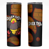 Funny Duck Tape Pun Art Skinny Tumbler Quirky Cartoon Duck Humor