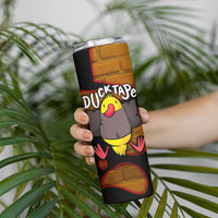 Funny Duck Tape Pun Art Skinny Tumbler Quirky Cartoon Duck Humor