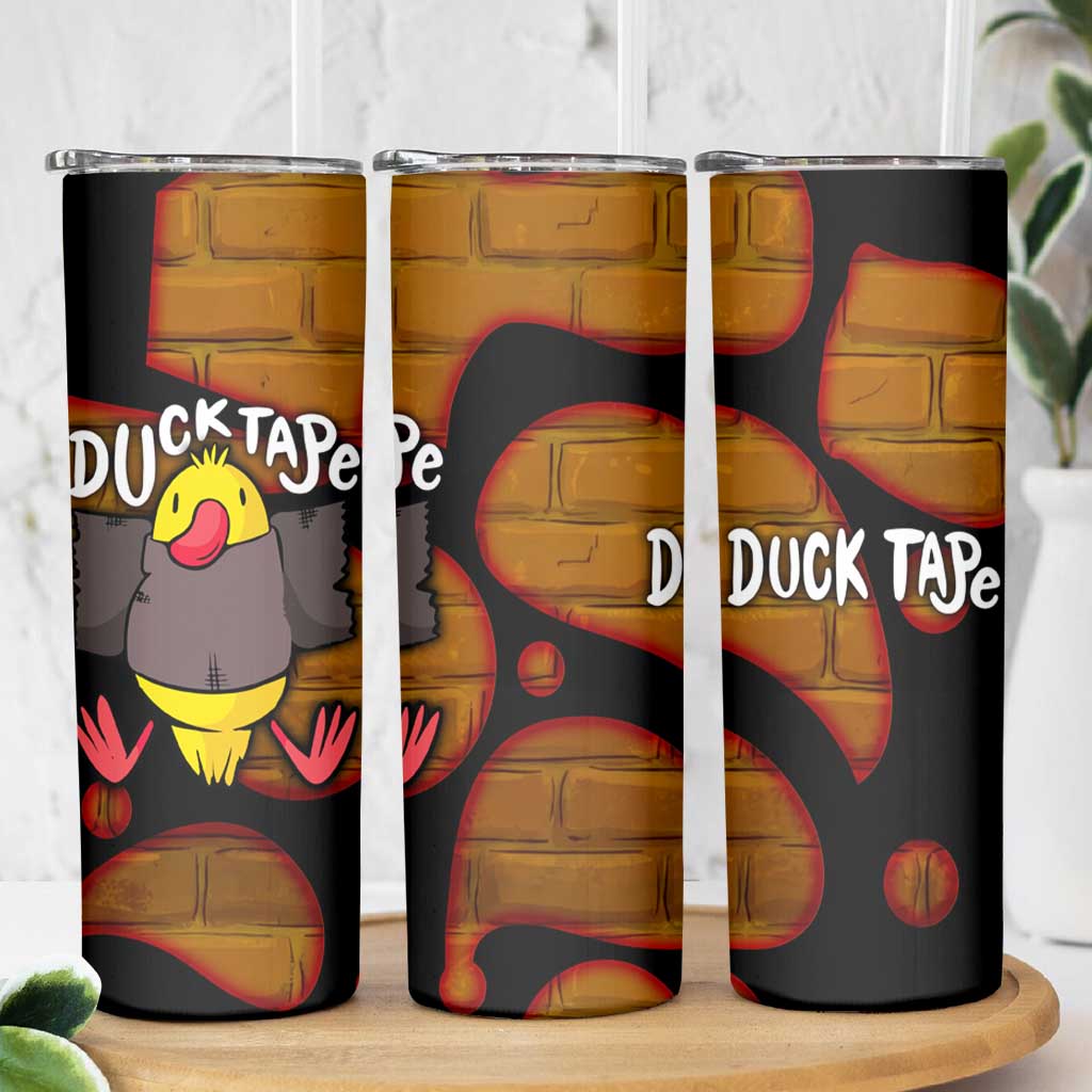 Funny Duck Tape Pun Art Skinny Tumbler Quirky Cartoon Duck Humor