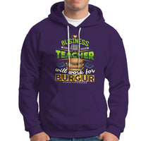 Business Teacher Hoodie Will Work For Burgur - Wonder Print Shop