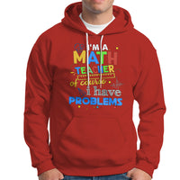 Red math teacher hoodie with colorful “Math Teacher” and “Problems” graphic, front pocket