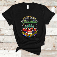 Teacher T Shirt Be Nice To The Teacher Santa Is Watching - Wonder Print Shop