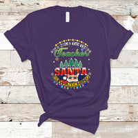 Teacher T Shirt Be Nice To The Teacher Santa Is Watching - Wonder Print Shop