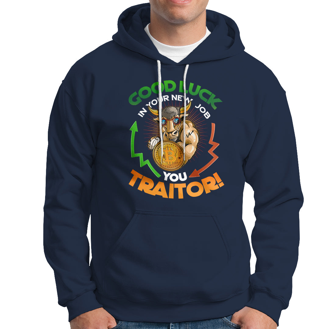 Goodbye On Your New Job, You Traitor Hoodie - Wonder Print Shop