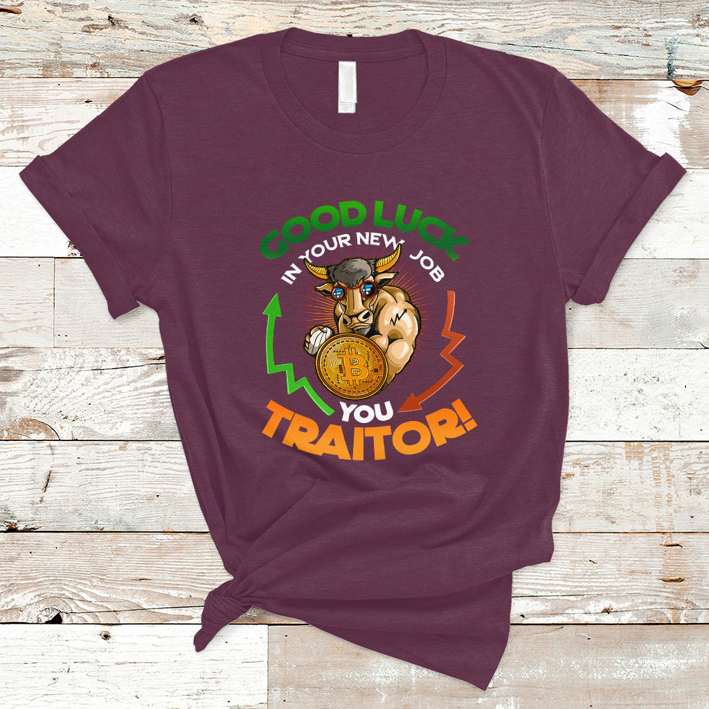 Goodbye On Your New Job, You Traitor T Shirt - Wonder Print Shop