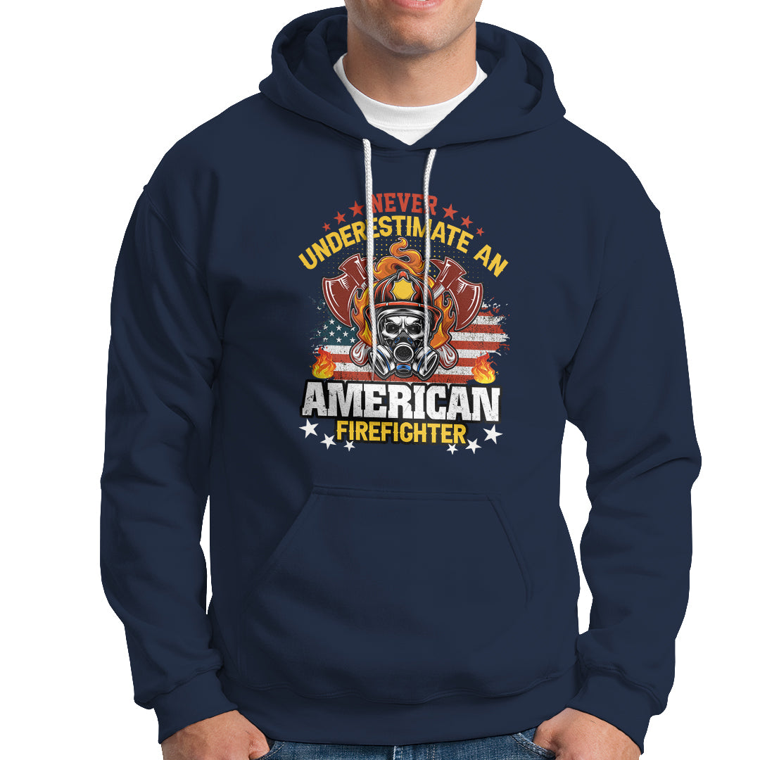 Never Underestimate an American Firefighter Hoodie - Wonder Print Shop