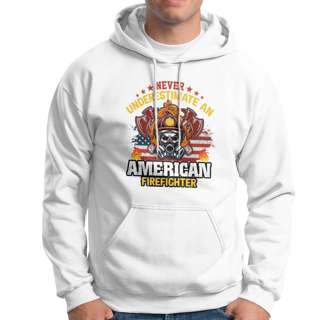 Never Underestimate an American Firefighter Hoodie - Wonder Print Shop